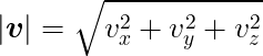 \begin{eqnarray*}
  \def\Vec#1{\mbox{\boldmath $#1$}}
  \mbox{\Large $ \displaystyle |\Vec{v}| = \sqrt{ v_{x}^{2} + v_{y}^{2} + v_{z}^{2} } $ }
\end{eqnarray*}
